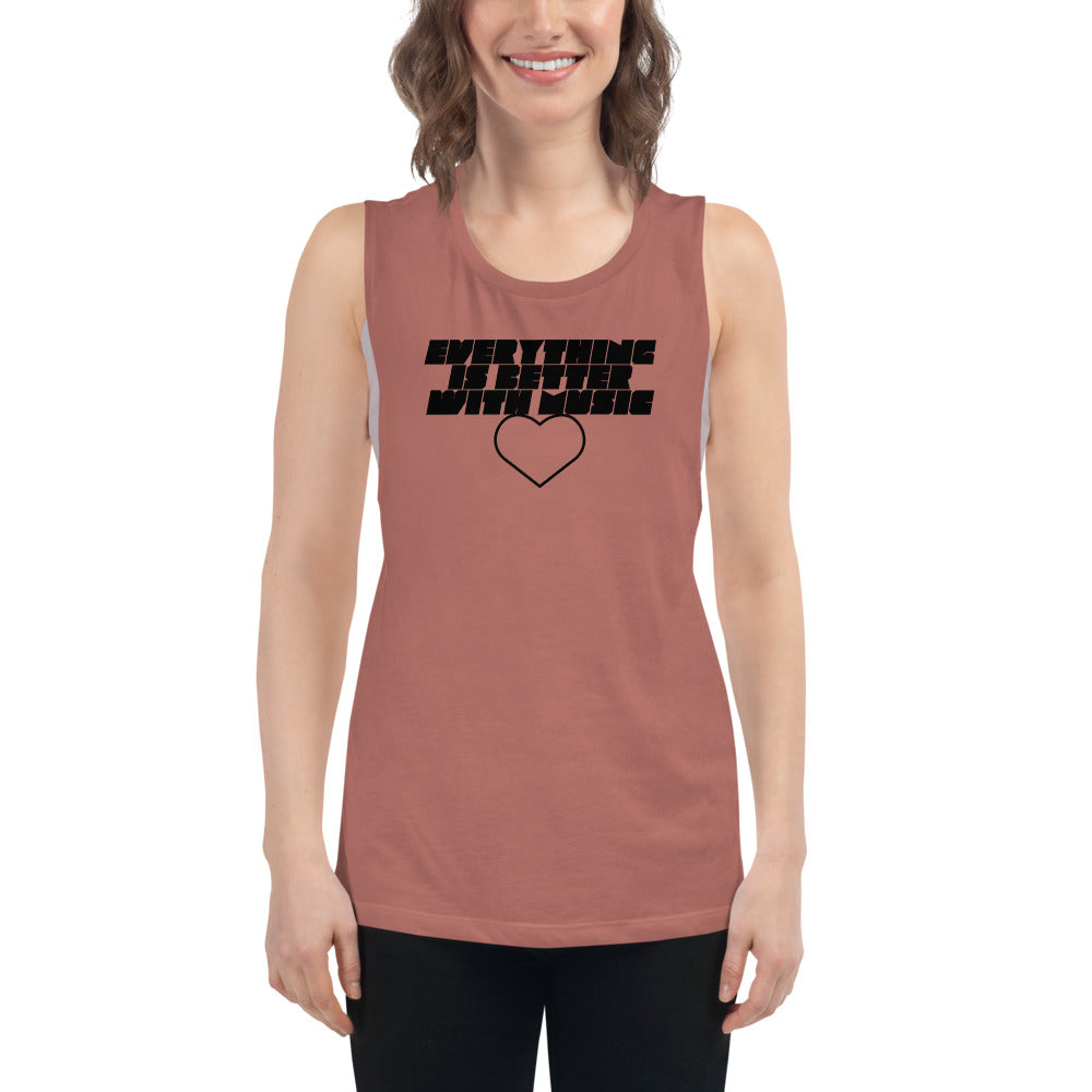 EverythingIsBetterWithMusic | ladies’ muscle tank