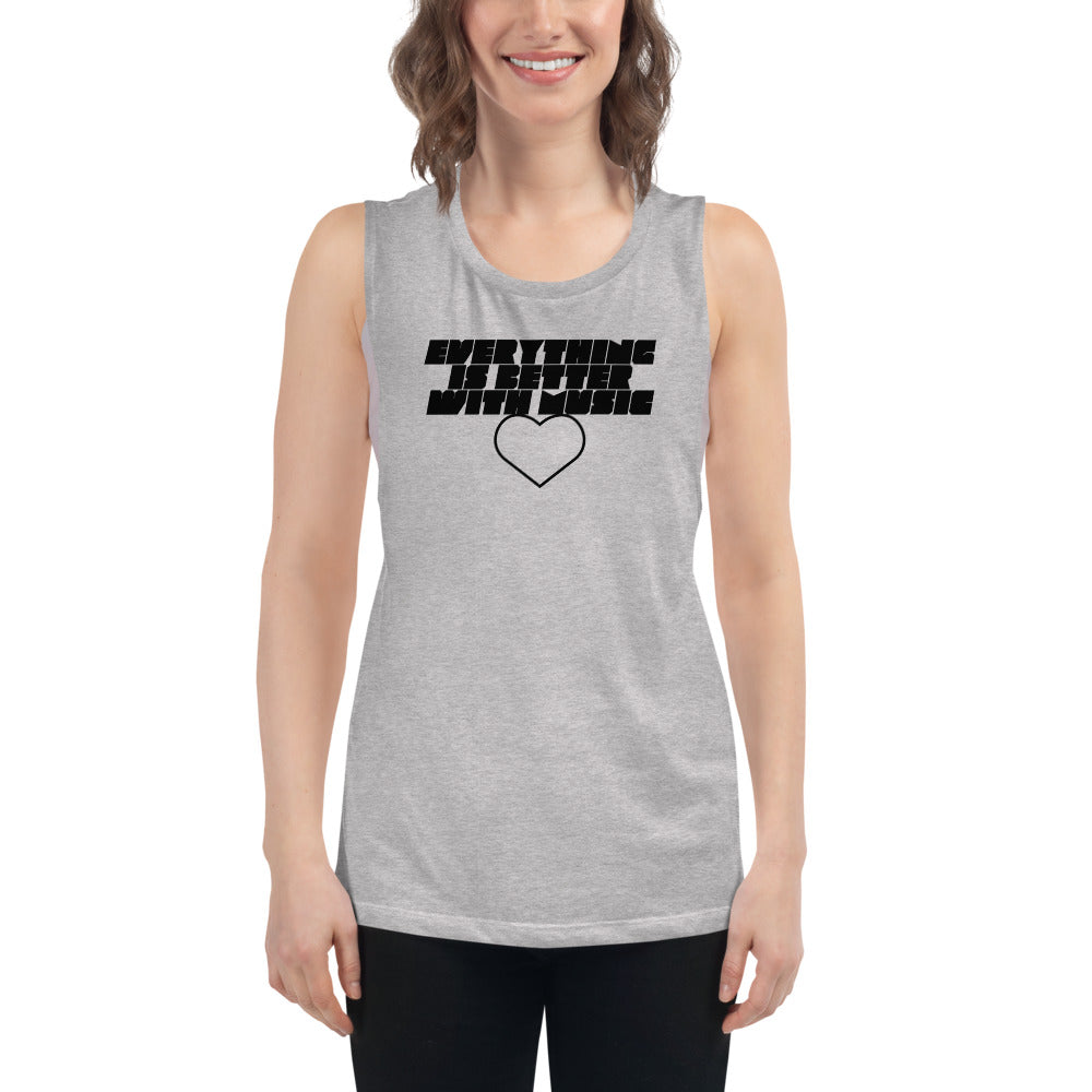 EverythingIsBetterWithMusic | ladies’ muscle tank